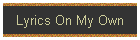 Lyrics On My Own